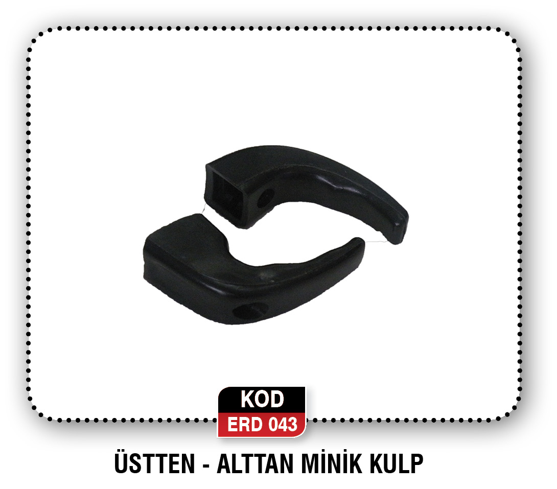 ÜSTTEN - ALTTAN MİNİK KULP  ERD 041